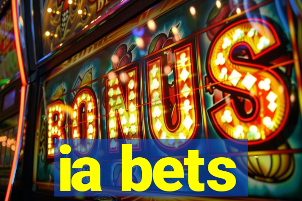 ia bets